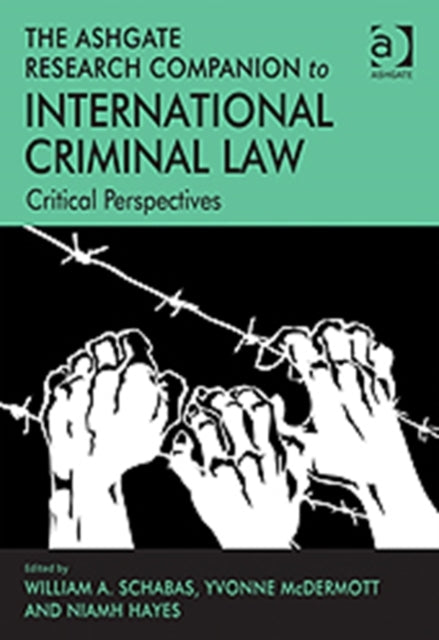 Book cover of: Ashgate Research Companion to International Criminal Law. By: William A. Schabas
