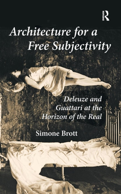 Book cover of: Architecture for a Free Subjectivity. By: Simone Brott