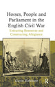 Book cover of: Horses, People and Parliament in the English Civil War. By: Gavin Robinson
