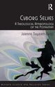 Book cover of: Cyborg Selves. By: Jeanine Thweatt-Bates