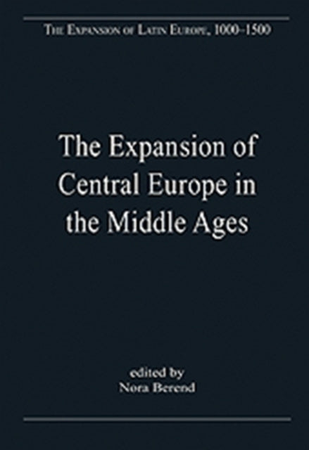 Book cover of: Expansion of Central Europe in the Middle Ages