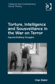 Book cover of: Torture, Intelligence and Sousveillance in the War on Terror. By: Vian Bakir
