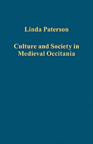 Culture and Society in Medieval Occitania