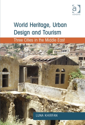 World Heritage, Urban Design and Tourism