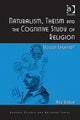 Book cover of: Naturalism, Theism and the Cognitive Study of Religion. By: Aku Visala