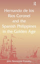 Book cover of: Hernando de los R? Coronel and the Spanish Philippines in the Golden Age. By: John N. Crossley