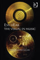 Book cover of: Eye hEar The Visual in Music. By: Simon Saw-Miller