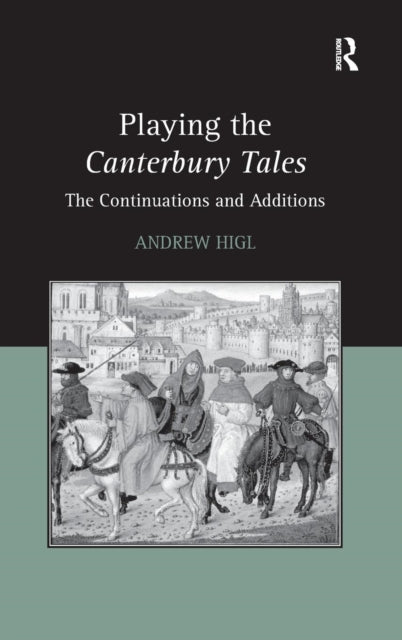 Book cover of: Playing the Canterbury Tales. By: Andrew Higl