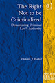 Book cover of: Right Not to be Criminalized. By: Dennis J. Baker