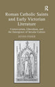 Book cover of: Roman Catholic Saints and Early Victorian Literature. By: Devon Fisher