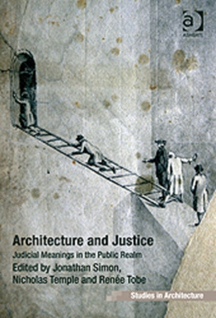 Book cover of: Architecture and Justice. By: Jonathan Simon
