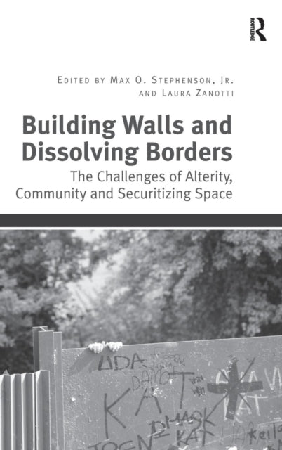 Book cover of: Building Walls and Dissolving Borders. By: Stephenson, Max O., Jr.