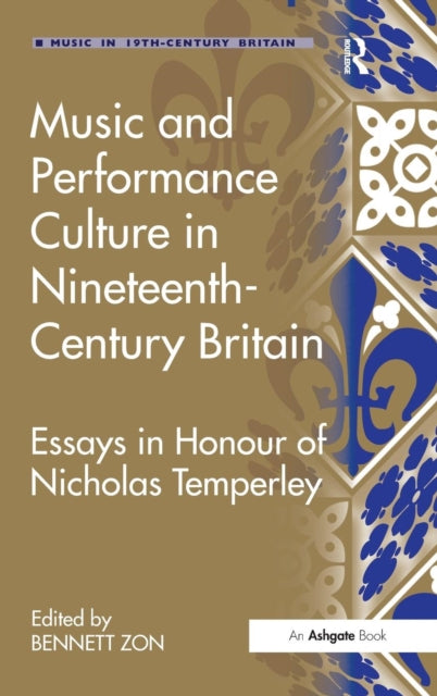Book cover of: Music and Performance Culture in Nineteenth-Century Britain. By: Bennett Zon