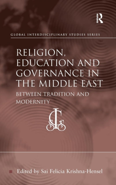 Book cover of: Religion, Education and Governance in the Middle East. By: Sai Felicia Krishna-Hensel