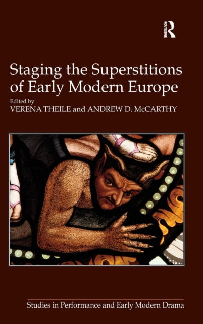 Book cover of: Staging the Superstitions of Early Modern Europe. By: Verena Theile