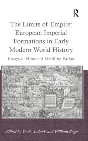 Limits of Empire: European Imperial Formations in Early Modern World History