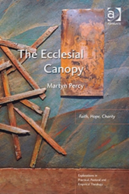 Book cover of: Ecclesial Canopy. By: Martyn Percy