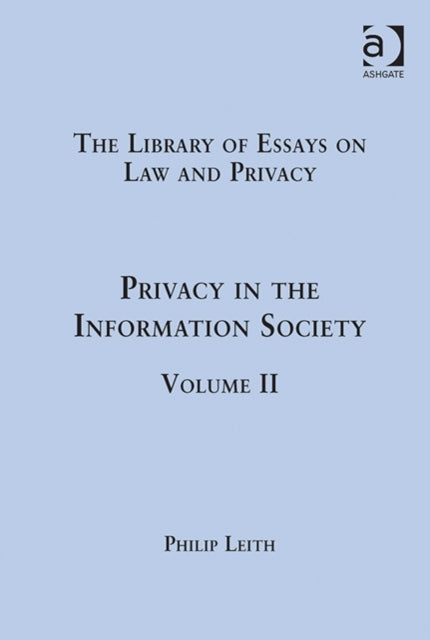 Book cover of: Privacy in the Information Society. By: Philip Leith