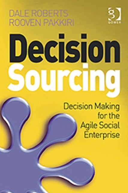 Book cover of: Decision Sourcing. By: Dale Roberts