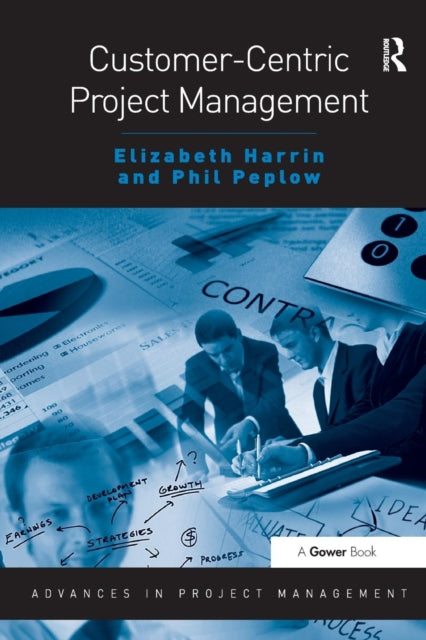 Book cover of: Customer-Centric Project Management. By: Elizabeth Harrin