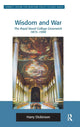 Book cover of: Wisdom and War. By: Harry W. Dickinson