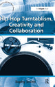 Book cover of: Hip-Hop Turntablism, Creativity and Collaboration. By: Sophy Smith