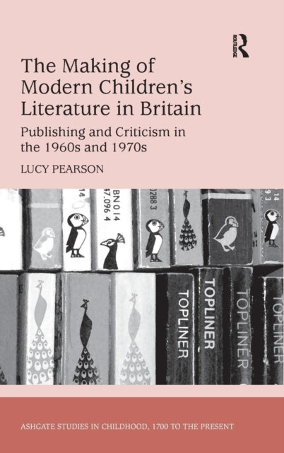 Book cover of: Making of Modern Children's Literature in Britain. By: Lucy Pearson