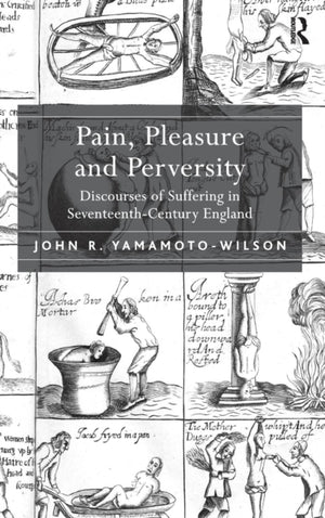 Pain, Pleasure and Perversity