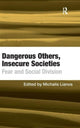 Book cover of: Dangerous Others, Insecure Societies. By: Michalis Lianos