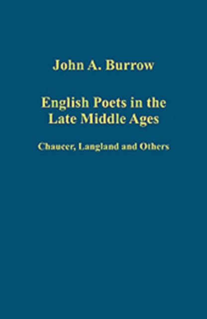 Book cover of: English Poets in the Late Middle Ages. By: John A. Burrow