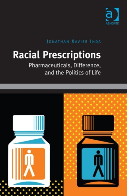 Book cover of: Racial Prescriptions. By: Jonathan Xavier Inda