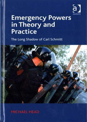 Emergency Powers in Theory and Practice