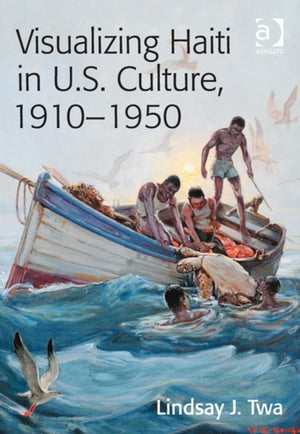 Visualizing Haiti in U.S. Culture, 1910–1950