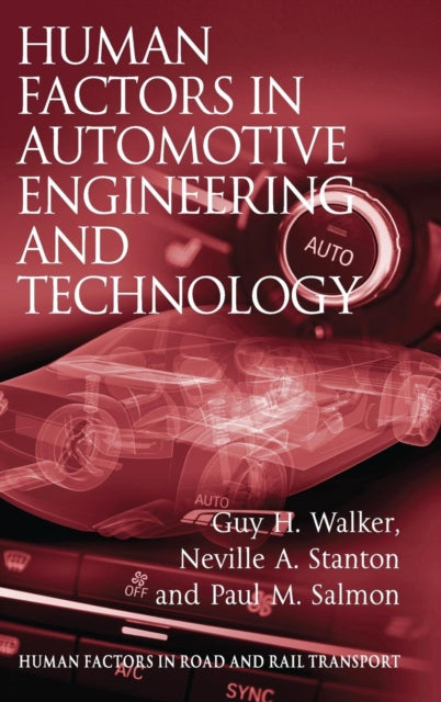 Book cover of: Human Factors in Automotive Engineering and Technology. By: Guy H. Walker