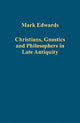 Book cover of: Christians, Gnostics and Philosophers in Late Antiquity