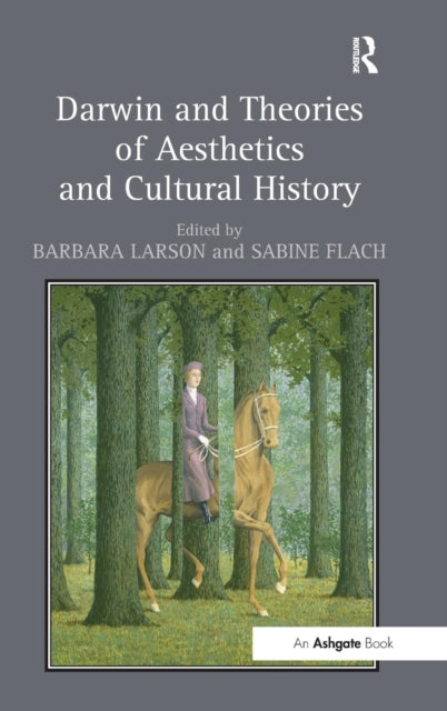 Book cover of: Darwin and Theories of Aesthetics and Cultural History. By: Barbara Larson