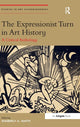 Book cover of: Expressionist Turn in Art History. By: Kimberley A. Smith
