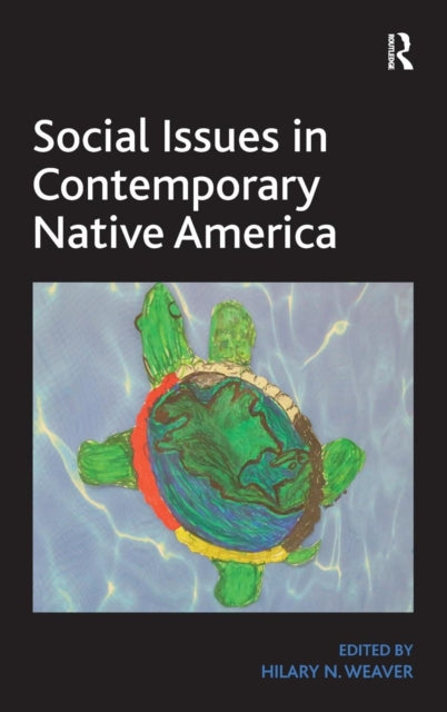 Book cover of: Social Issues in Contemporary Native America. By: Hilary N. Weaver