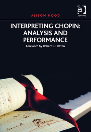 Interpreting Chopin: Analysis and Performance