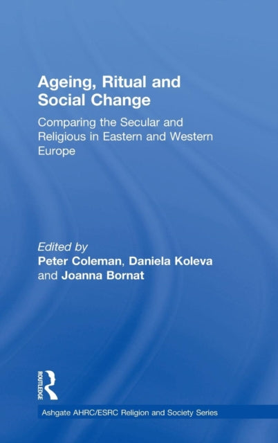 Book cover of: Ageing, Ritual and Social Change. By: Peter Coleman