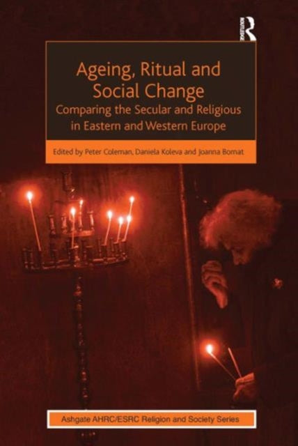 Book cover of: Ageing, Ritual and Social Change. By: Peter Coleman