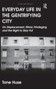 Book cover of: Everyday Life in the Gentrifying City. By: Tone Huse
