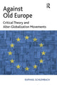 Book cover of: Against Old Europe. By: Raphael Schlembach