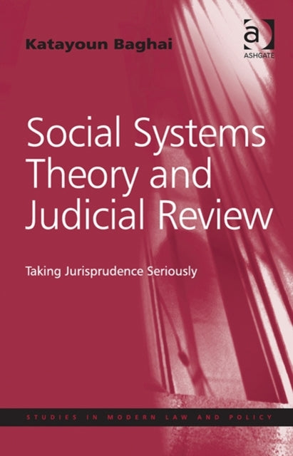 Book cover of: Social Systems Theory and Judicial Review. By: Katayoun Baghai