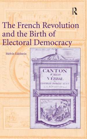 French Revolution and the Birth of Electoral Democracy