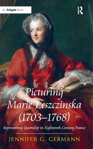 Picturing Marie Leszczinska (1703-1768)