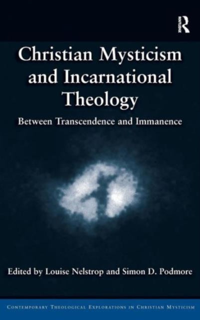 Book cover of: Christian Mysticism and Incarnational Theology