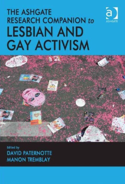 Book cover of: Ashgate Research Companion to Lesbian and Gay Activism. By: David Paternotte