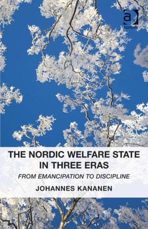 The Nordic Welfare State in Three Eras