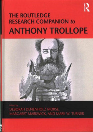 Routledge Research Companion to Anthony Trollope